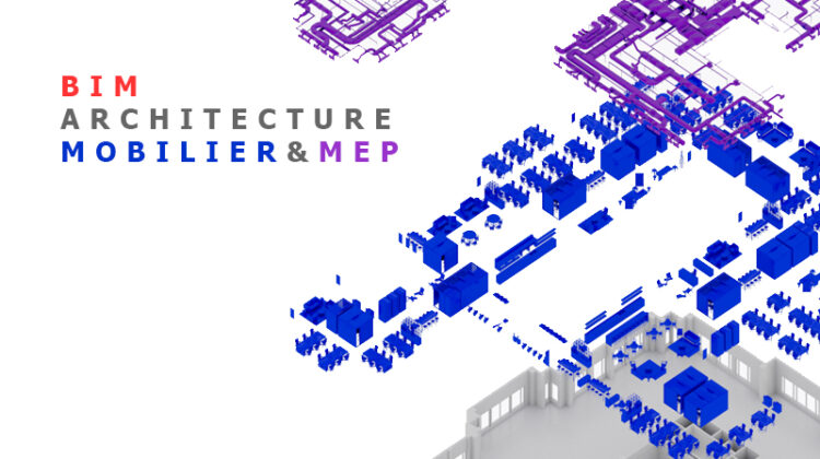 BIM Architecture-Mobilier-MEP